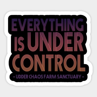 Everything is Under Control Sticker